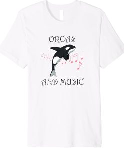 Orcas and Music Notes Musician Whale Premium T-Shirt