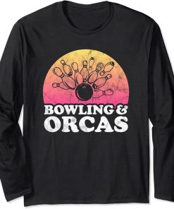 Bowling and Orcas or Orca Long Sleeve T-Shirt