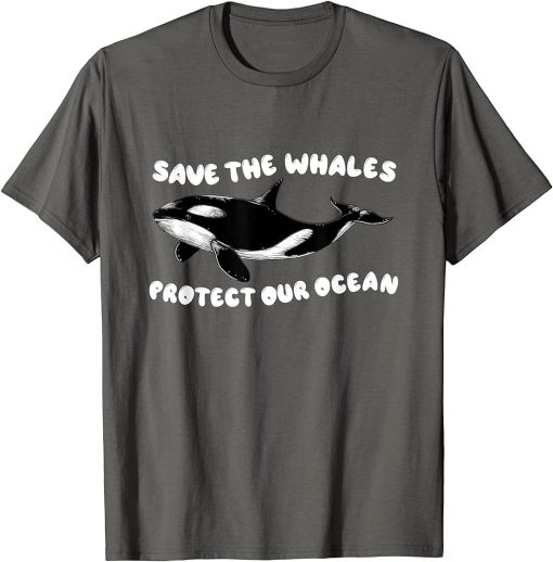 Protect the Ocean Save the Whales Shirts for Women Men Kids T-Shirt