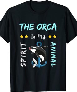 The Orca Is My Spirit Animal Men & Women | Awesome Whale T-Shirt