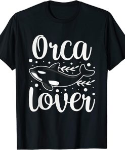 Orca Lover Protect Whale Orcas Sea T-Shirt